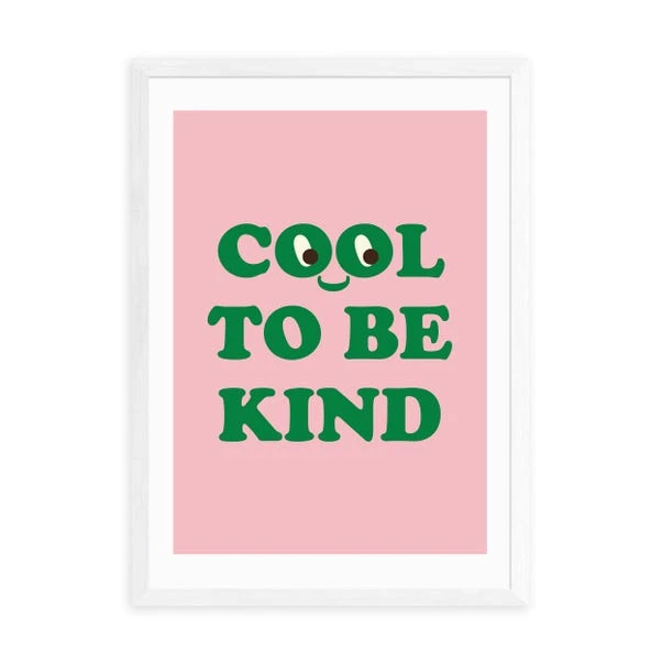 East End Prints Cool To Be Kind Print 22 East End Prints Cool To Be Kind Print - Image 20